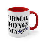 Formal Thongs Only Mug - Aussie Humour Mug, Bogan Mug