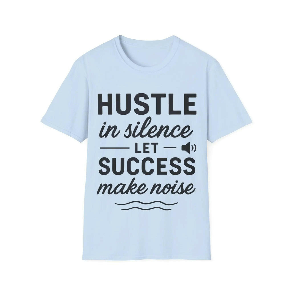 Motivational Unisex Hustle Tee, Inspirational Success Mindset  T-Shirt   Faith2Print
