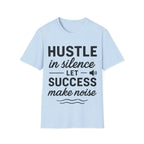 Motivational Unisex Hustle Tee, Inspirational Success Mindset  T-Shirt   Faith2Print