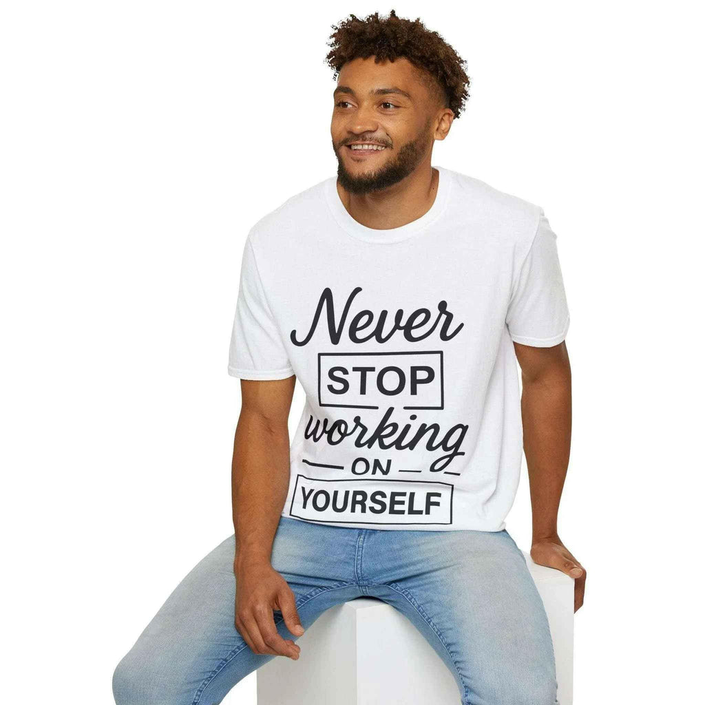 Inspirational Quote Tee "Never Stop Working on Yourself"