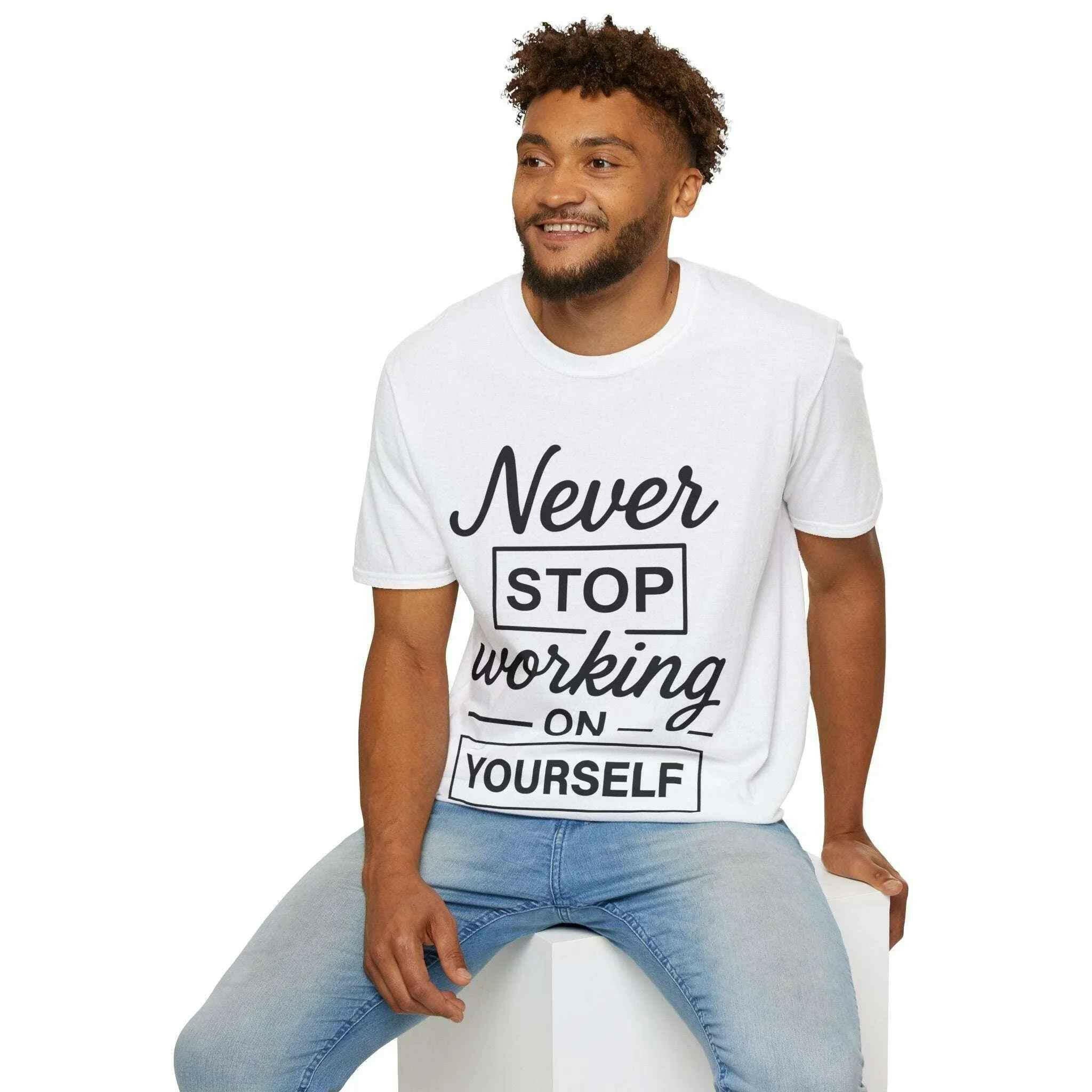Inspirational Quote Tee "Never Stop Working on Yourself"